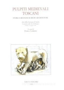 Pulpiti medievali toscani. Storia e restauri di micro-architetture. Atti della Giornata di studio (Firenze, Accademia delle arti del disegno, 21 giugno 1996).pdf