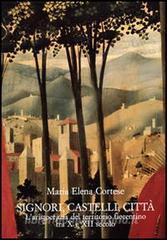 Signori, castelli, città. Laristocrazia del territorio fiorentino tra X e XII secolo.pdf
