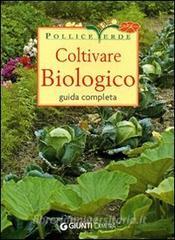 Coltivare biologico. Ediz. illustrata.pdf