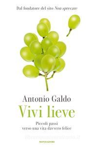 Ebook Vivi lieve di Galdo Antonio edito da Mondadori