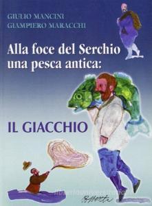 Alla foce del Serchio una pesca antica: il giacchio.pdf