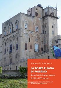 La Torre Pisana di Palermo. Sintesi delle trasformazioni dal XII al XVI secolo.pdf