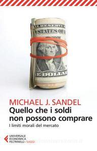 Quello che i soldi non possono comprare. I limiti morali del mercato.pdf