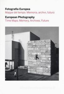 Fotografia europea. Mappe del tempo. Memoria, archivi, futuro-European photography. Time maps. Memory, archives, future. Catalogo della mostra (Reggio Emilia, 5 magg.pdf