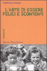 L arte di essere felici e scontenti. Costruire il mondo comunicando.pdf