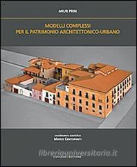 Modelli complessi per patrimonio architettonico-urbano. Ediz. italiana e inglese.pdf