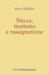 Stecca, mutismo e rassegnazione.pdf