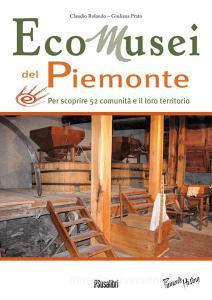 Ecomusei in Piemonte. Per scoprire 52 comunità e il loro territorio.pdf