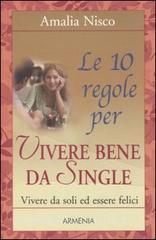 Le dieci regole per vivere bene da single. Vivere da soli ed essere felici.pdf