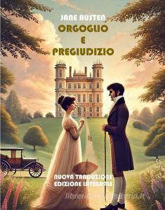 Ebook Orgoglio e Pregiudizio di Jane Austen (author) edito da latorre editore