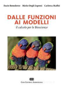 Dalle funzioni ai modelli, il calcolo per le bioscienze. Con Contenuto digitale (fornito elettronicamente).pdf
