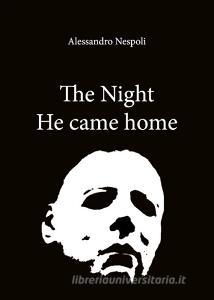 The night he came home. Ediz. italiana.pdf
