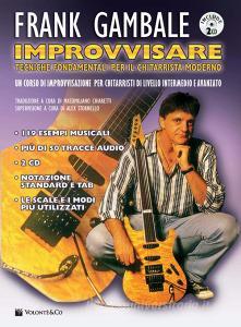 Improvvisare. Tecniche fondamentali per il chitarrista moderno. Con 2 CD-Audio.pdf
