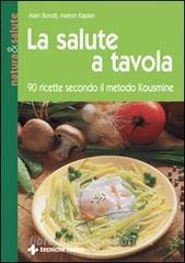 La salute a tavola. 90 ricette secondo il metodo Kousmine.pdf