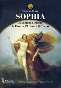 Sophia. La sapienza divina, la donna, lanima e il corpo.pdf