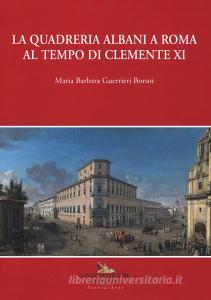 La quadreria Albani a Roma al tempo di Clemente XI. Ediz. a colori.pdf