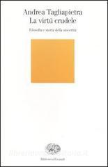 La virtú crudele. Filosofia e storia della sincerità.pdf