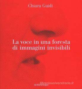 La voce in una foresta di immagini invisibili. Ediz. a colori.pdf