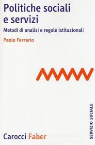 Politiche sociali e servizi. Metodi di analisi e regole istituzionali.pdf