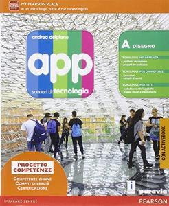 App. Scenari di tecnologia. Ediz. base. Per la Scuola media. Con e-book. Con espansione online.pdf