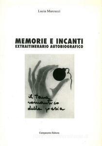 Memorie e incanti. Extraitinerario autobiografico.pdf