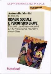 Disagio sociale e psicofisico grave. Percorsi con donne e uomini nel Servizio socio-educativo domiciliare.pdf