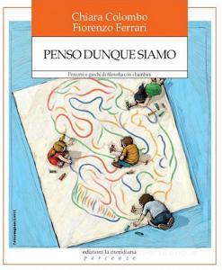 Penso dunque siamo. Percorsi e giochi di filosofia con i bambini.pdf