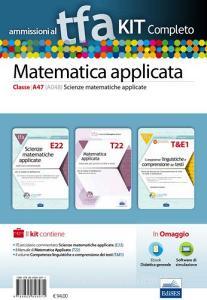 TFA. Scienze matematiche applicate classe A47 (A048) per prove scritte e orali. Kit completo. Con software di simulazione.pdf