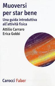Muoversi per star bene. Una guida introduttiva allattività fisica.pdf