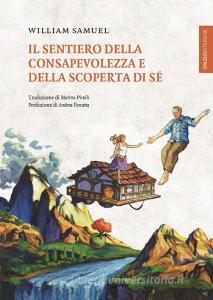 Ebook Il sentiero della consapevolezza e della scoperta di sé di Samuel William edito da Spazio Interiore