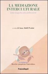 La mediazione interculturale. Dalla biografia alla professione.pdf