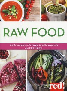 Raw food. Guida completa alla scoperta delle proprietà dei cibi crudi.pdf