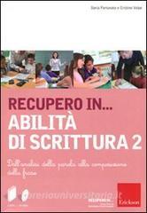 Recupero in... abilità di scrittura. Con CD-ROM vol.2.pdf