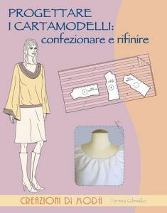 Progettare i cartamodelli: confezionare e rifinire.pdf
