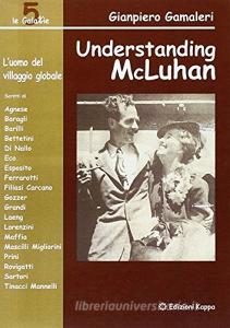 Understanding McLuhan. Luomo del villaggio globale.pdf