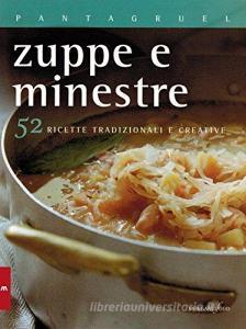 Zuppe e minestre. 52 ricette tradizionali e creative.pdf