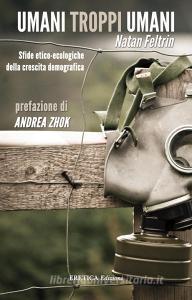 Umani troppi umani. Sfide etico-ecologiche della crescita demografica.pdf