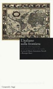 L italiano sulla frontiera. Vivere le sfide linguistiche della globalizzazione e dei media.pdf