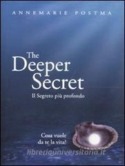 The deeper secret. Il segreto più prodondo. Cosa vuole da te la vita?.pdf