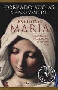 Inchiesta su Maria. La storia vera della fanciulla che divenne mito.pdf
