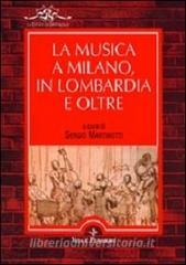 La musica a Milano, in Lombardia e oltre vol.1.pdf