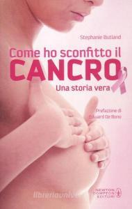 Come ho sconfitto il cancro. Una storia vera.pdf