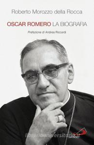 Ebook Oscar Romero di Morozzo della Rocca Roberto edito da San Paolo Edizioni