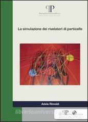La simulazione dei rivelatori di particelle.pdf