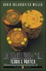 No limit holdem. Teoria e pratica.pdf