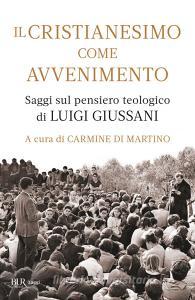 Ebook Il cristianesimo come avvenimento di Autori vari edito da BUR