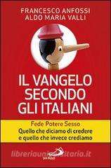 Il Vangelo secondo gli italiani. Fede, potere, sesso. Quello che diciamo di credere e quello che invece crediamo vol.1.pdf
