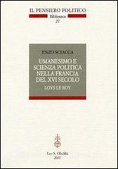 Umanesimo e scienza politica nella Francia del Cinquecento. Loys Le roi.pdf