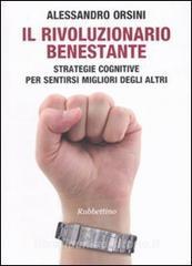 Il rivoluzionario benestante. Strategie cognitive per sentirsi migliore degli altri.pdf