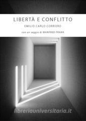 Ebook Libertà e conflitto di Corriero Emilio Carlo edito da Rosenberg & Sellier